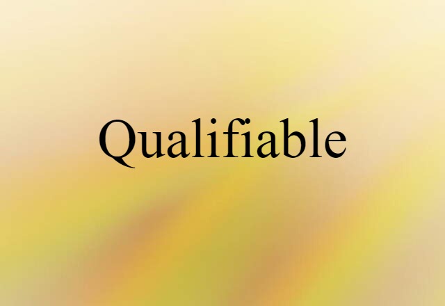 qualifiable