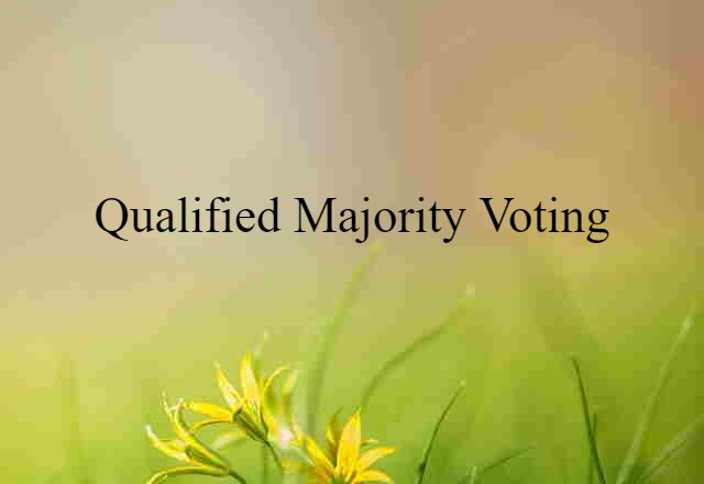 Qualified Majority Voting