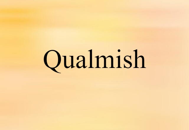 qualmish