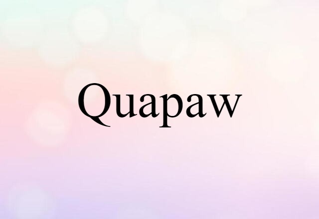 Quapaw (noun) Definition, Meaning & Examples