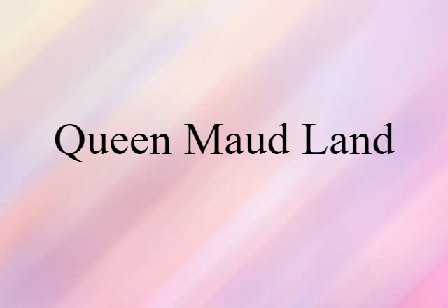 Queen Maud Land