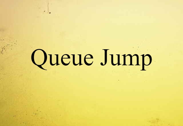 queue jump