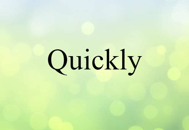 Quickly (noun) Definition, Meaning & Examples