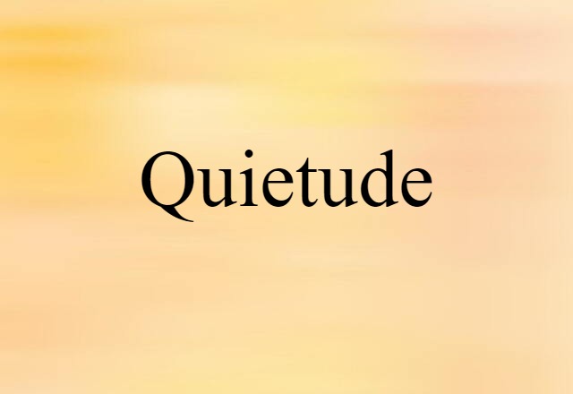 quietude