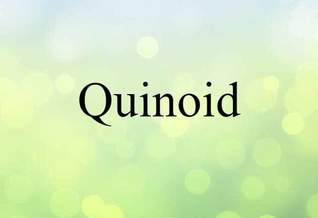 quinoid