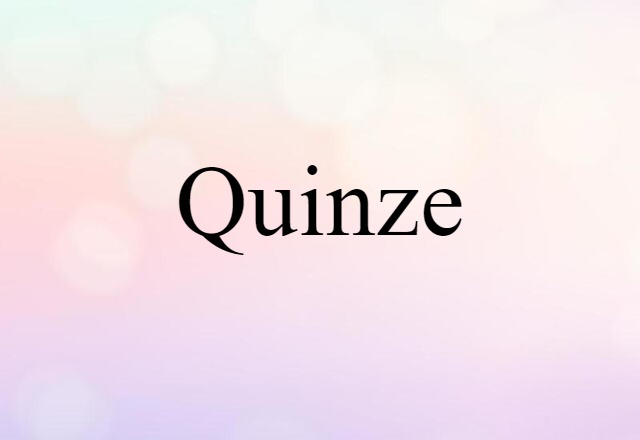 Quinze (noun) Definition, Meaning & Examples