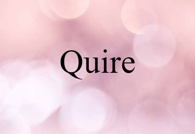 quire