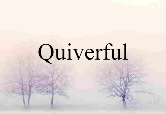 Quiverful (noun) Definition, Meaning & Examples