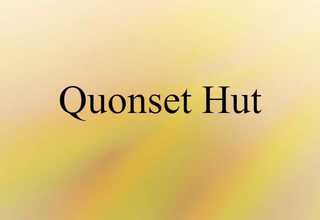 Quonset hut