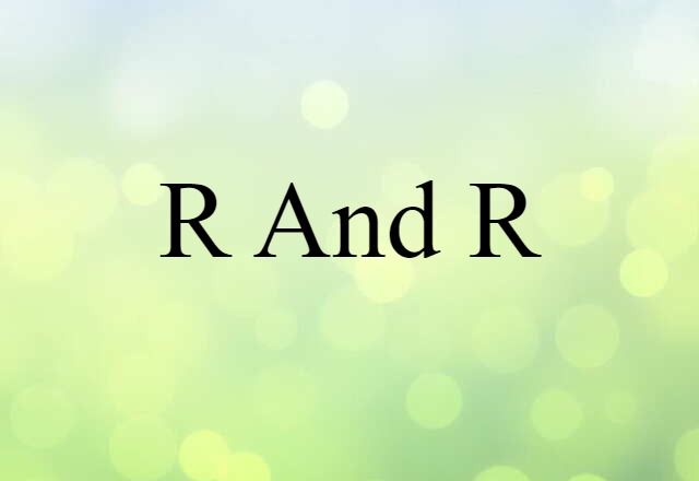 R and R