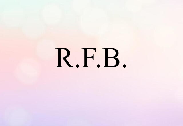 R.f.b. (noun) Definition, Meaning & Examples