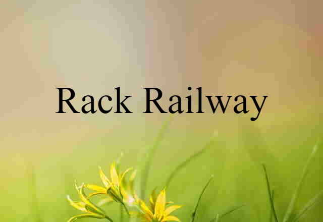 rack railway