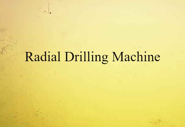 radial drilling machine