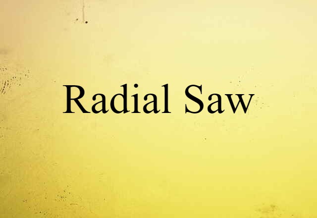 radial saw