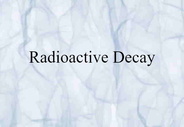 radioactive decay