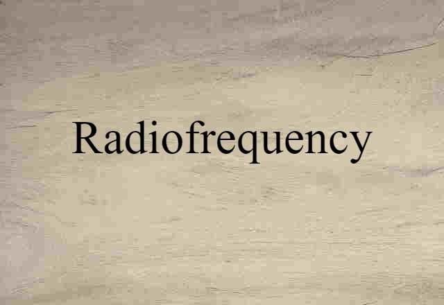 radiofrequency