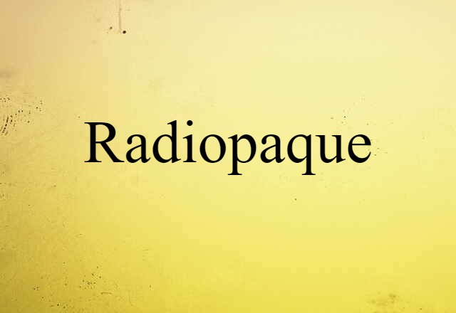 radiopaque