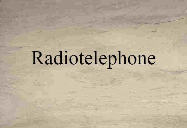 Radiotelephone (noun) Definition, Meaning & Examples