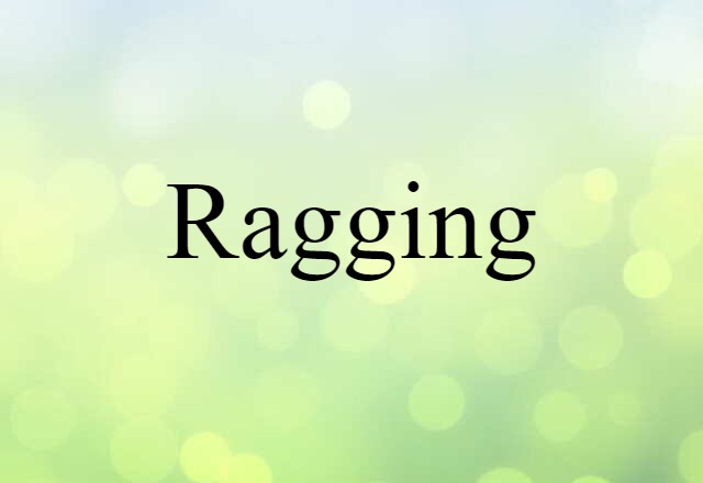 ragging