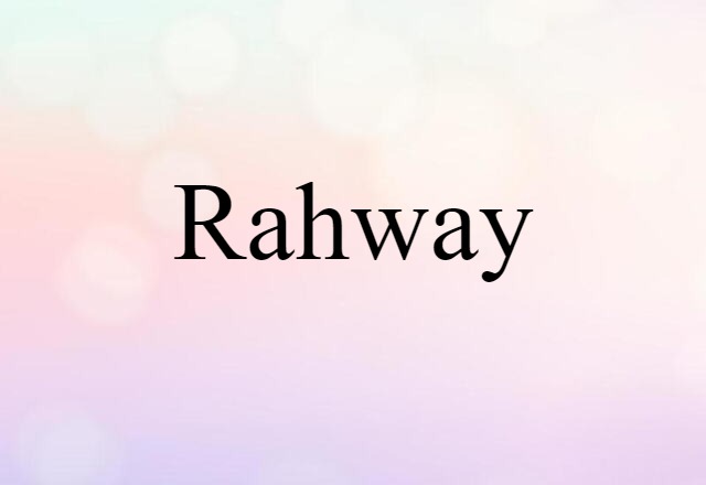 Rahway (noun) Definition, Meaning & Examples