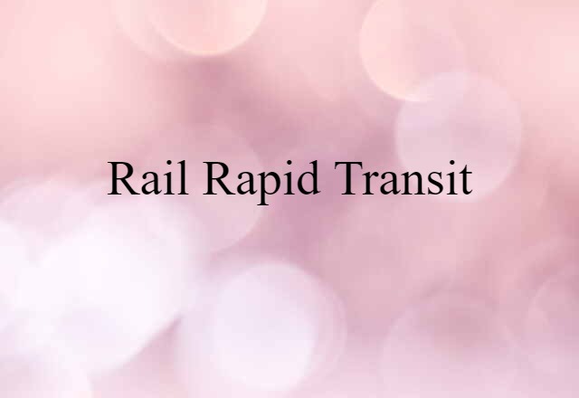 rail rapid transit