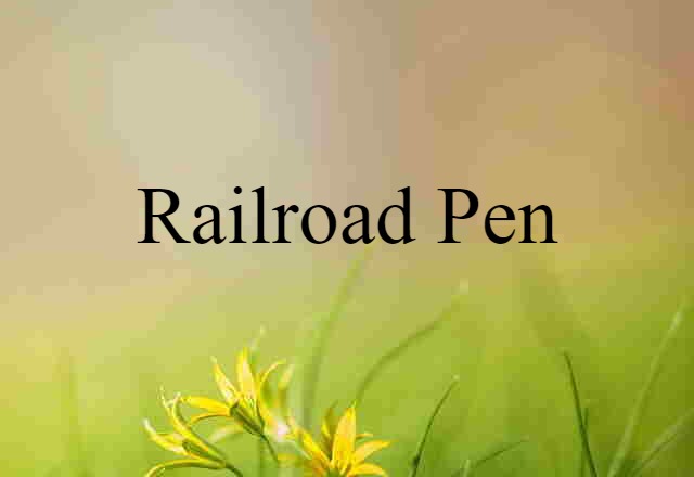 railroad pen