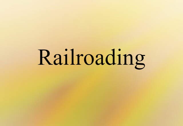 railroading