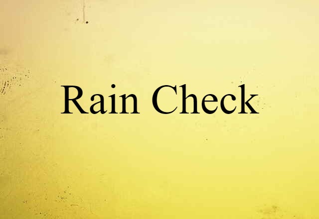 rain check