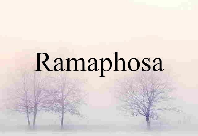 Ramaphosa (noun) Definition, Meaning & Examples