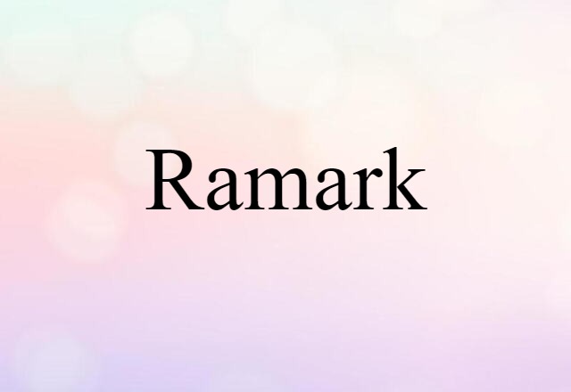 Ramark (noun) Definition, Meaning & Examples