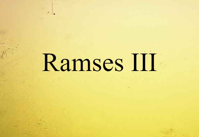 Ramses III (noun) Definition, Meaning & Examples