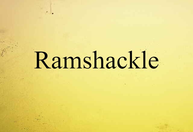 ramshackle