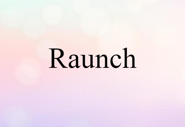 raunch