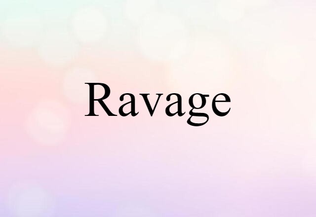 ravage