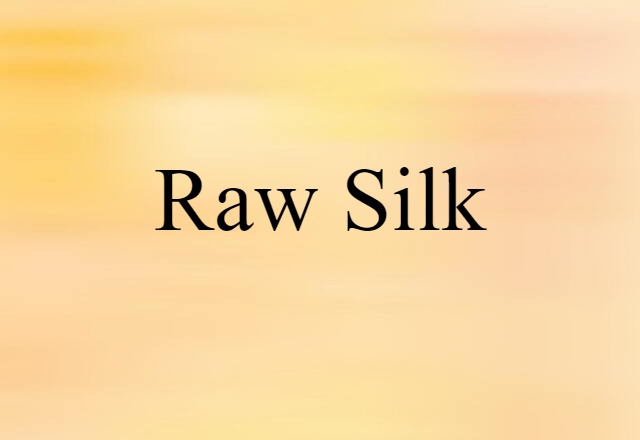 raw silk