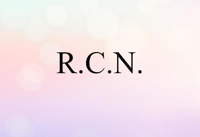 R.C.N. (noun) Definition, Meaning & Examples