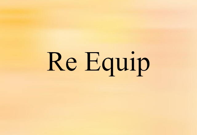 re-equip