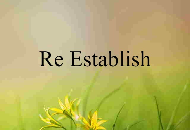 re establish