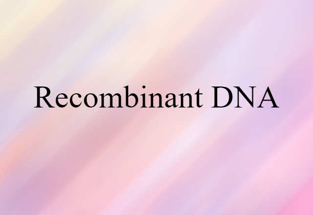 recombinant DNA