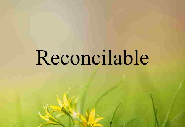 reconcilable