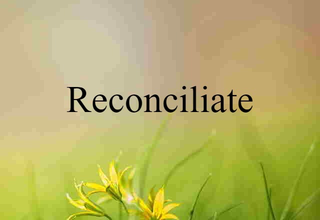 reconciliate