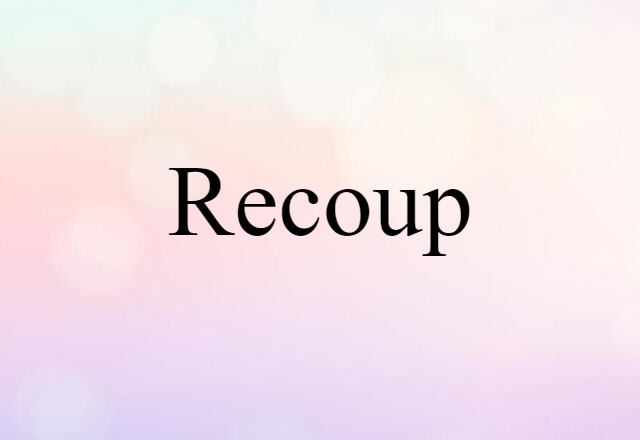 Recoup (noun) Definition, Meaning & Examples