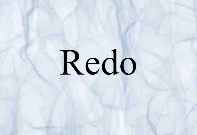 Redo (noun) Definition, Meaning & Examples