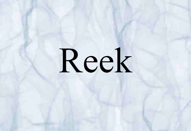 reek