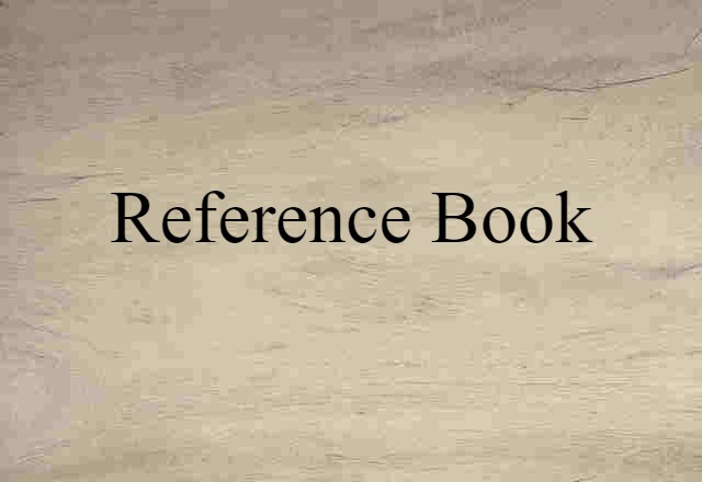 Reference Book (noun) Definition, Meaning & Examples