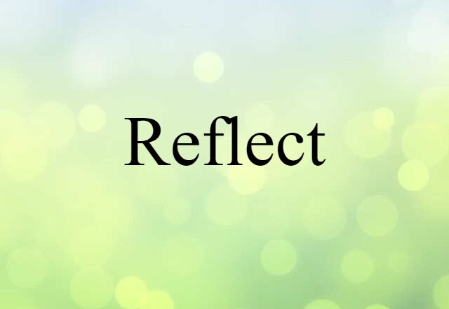 reflect