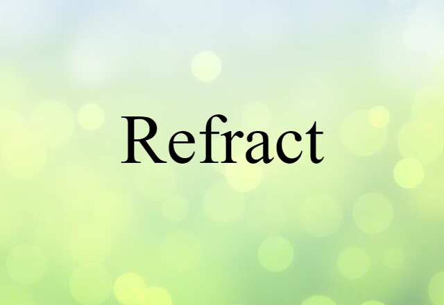 refract