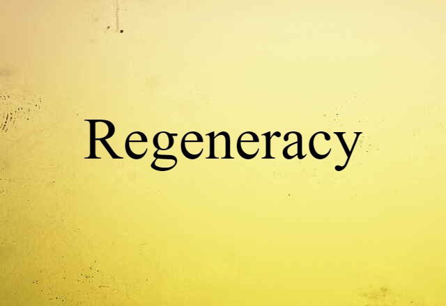 regeneracy