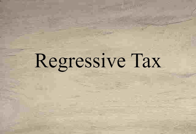 regressive tax