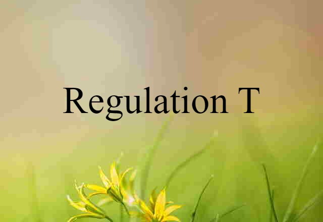 Regulation T